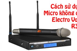 Hướng dẫn sử dụng Micro không dây Electro Voice R300 - HD